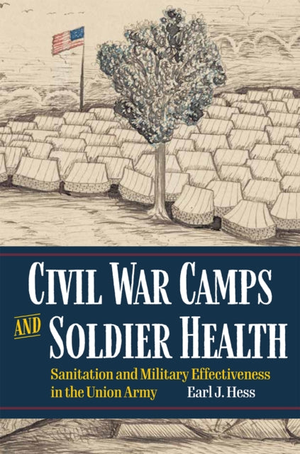 Civil War Camps & Soldier Health
