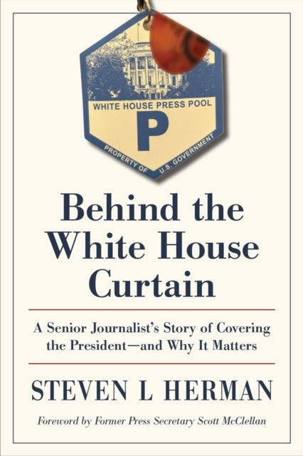 Behind The White House Curtain