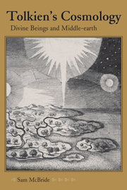 Tolkien S Cosmology Divine Beings And M By Mcbride, Sam
