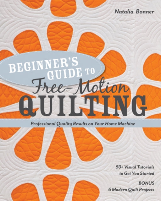 Beginners Guide To Freemotion Quilting