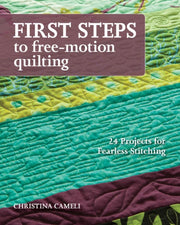 First Steps To Freemotion Quilting