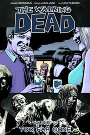 Walking Dead.vol 13.too Far Gone.