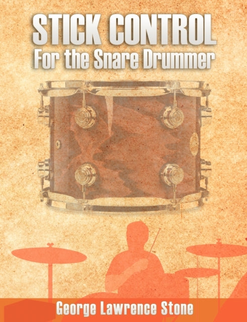 Stick Control: For The Snare Drummer By Stone, George Lawren