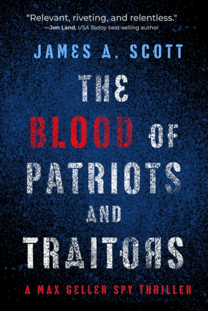 Blood Of Patriots & Traitors