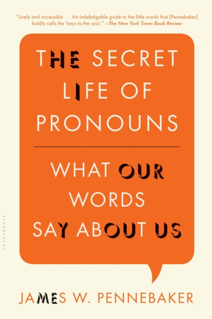 The Secret Life Of Pronouns By Pennebaker James W