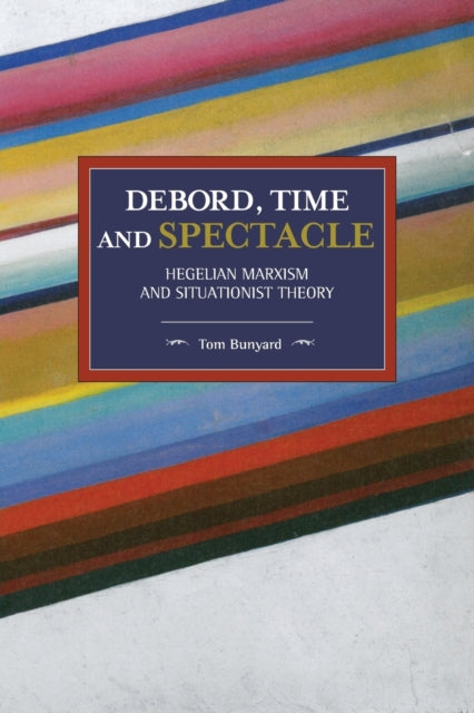 Debord Time And Spectacle