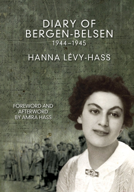 Diary Of Bergen Belsen 1944-1945