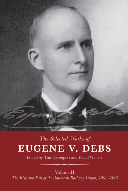 Selected Works Of Eugene V Debs Vol 2