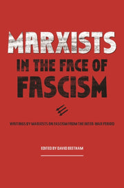 Marxists In The Face Of Fascism By Beetham, David