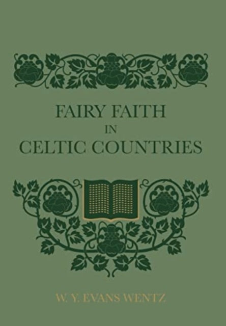 Fairy Faith In Celtic Countries By Evans Wentz, W. Y.