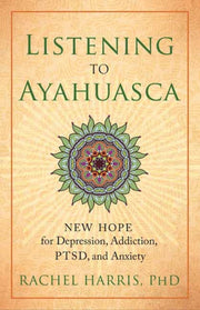 Listening To Ayahuasca