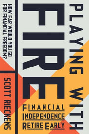 Playing With Fire Financial Independence