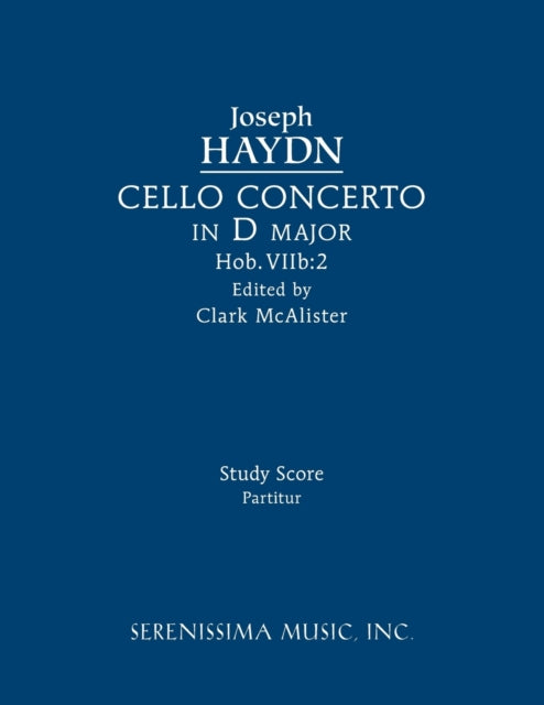 Cello Concerto In D Major, Hob.viib:2: S By Haydn, Joseph