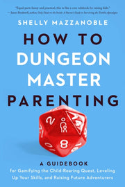 How To Dungeon Master Parenting A Guide