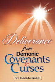 Deliverance From Demonic Covenants And C