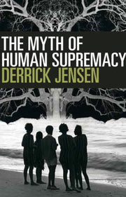 Myth Of Human Supremacy The