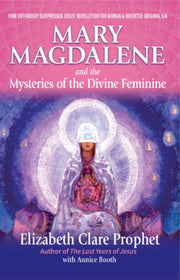 Mary Magdalene & The Mysteries Of The Di By Prophet, Elizabeth C