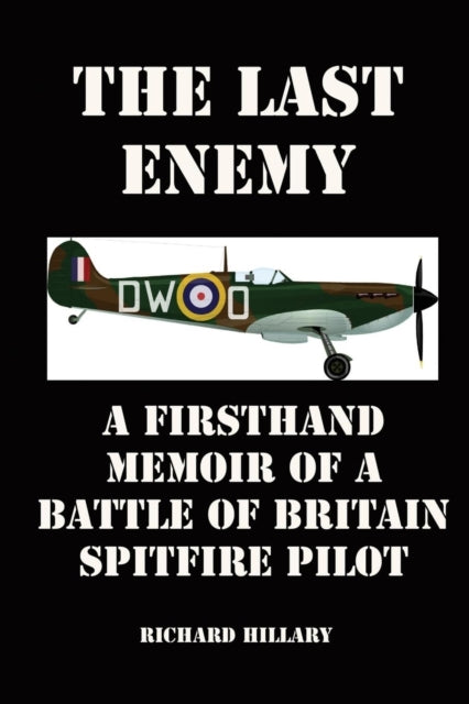 The Last Enemy: A Firsthand Memoir Of A