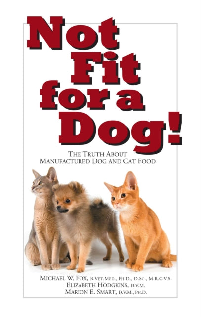 Not Fit For A Dog By Fox, Michael W.