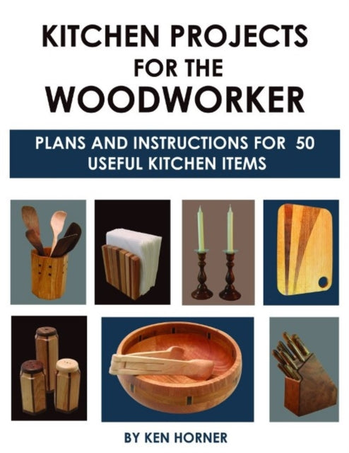 Kitchen Projects For The Woodworker
