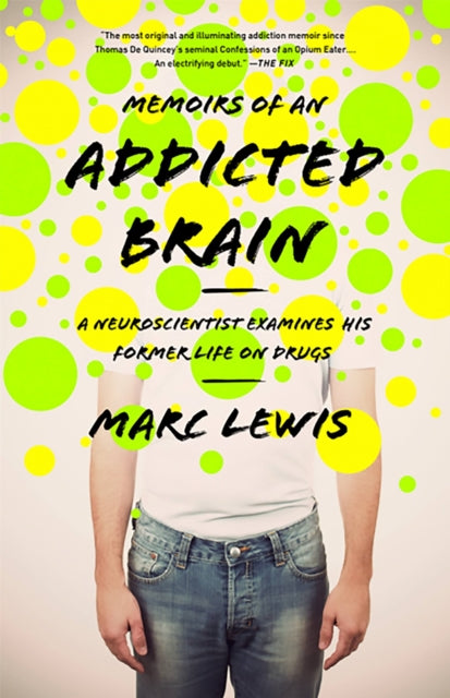 Memoirs Of An Addicted Brain
