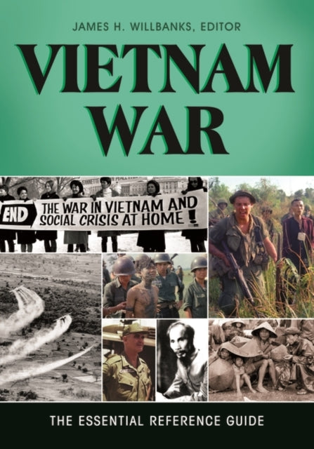 Vietnam War: The Essential Reference Gui