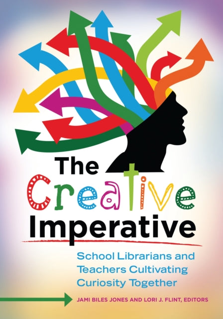 The Creative Imperative: School Libraria