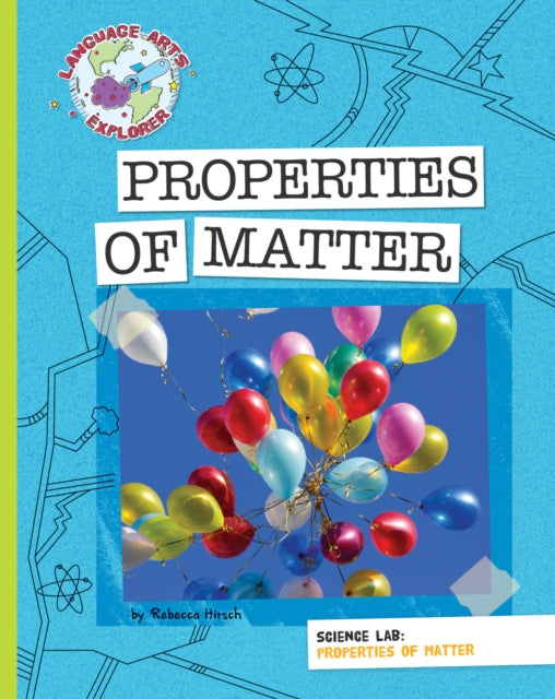 Science Lab Properties Of Matter By Hirsch, Rebecca E.