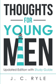 Thoughts For Young Men: Updated Edition By Ryle, J. C.