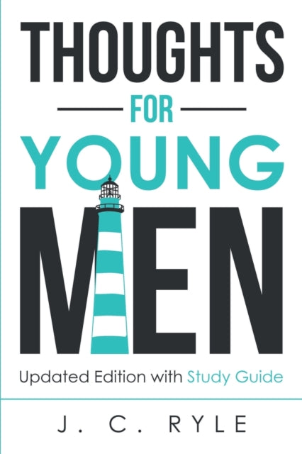 Thoughts For Young Men: Updated Edition By Ryle, J. C.