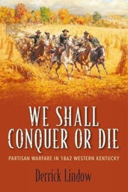 We Shall Conquer Or Die