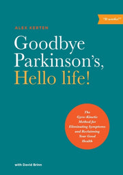 Goodbye Parkinsons Hello Life