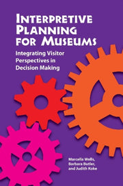 Interpretive Planning For Museums