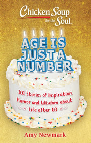 Chicken Soup For The Soul Age Is Just A