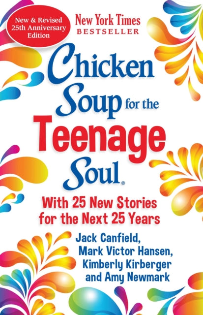 Chicken Soup For The Teenage Soul 25th A By Newmark, Amy