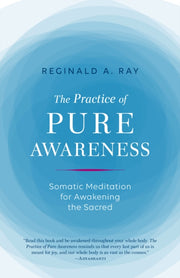 Practice Of Pure Awareness