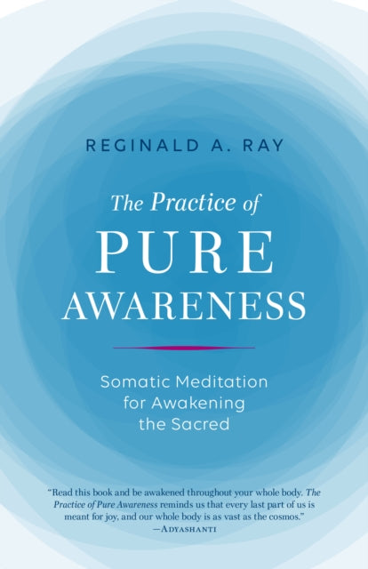 Practice Of Pure Awareness