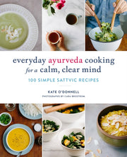 Everyday Ayurveda Cooking For/calm Clear