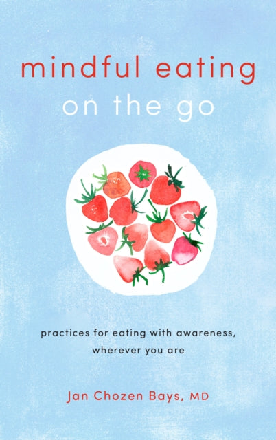 Mindful Eating On The Go