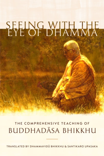 Seeing With The Eye Of Dhamma