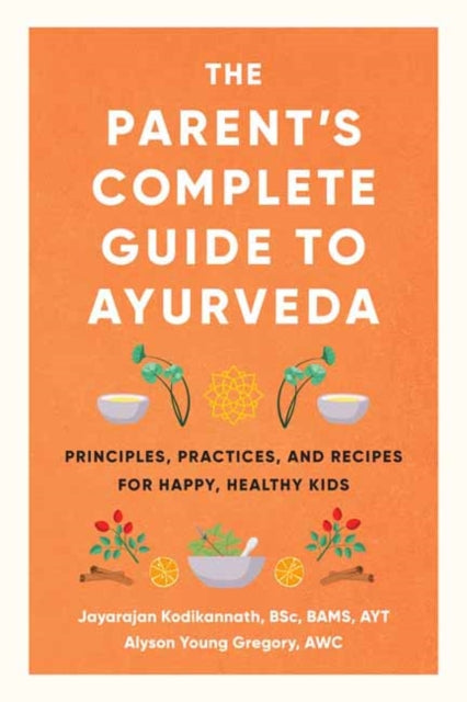 Parents Complete Guide To Ayurveda