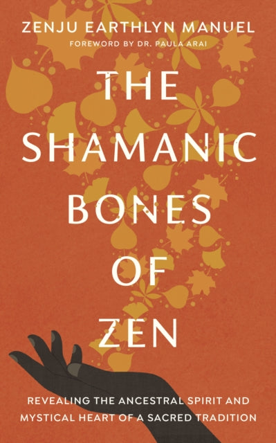 Shamanic Bones Of Zen