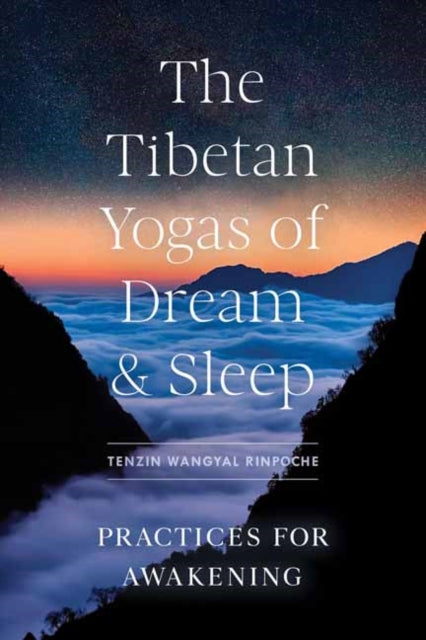 Tibetan Yogas Of Dream & Sleep By Rinpoche, Tenzin W