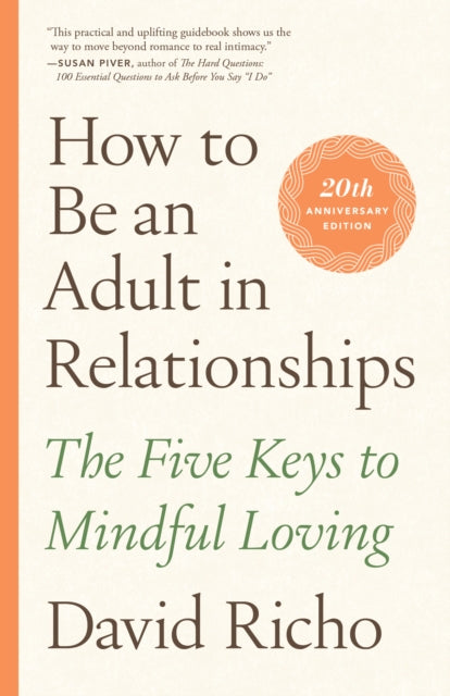 How To Be An Adult In Relationships By Richo, David