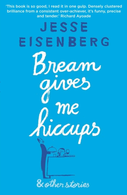 Bream Gives Me Hiccups & Other Stories