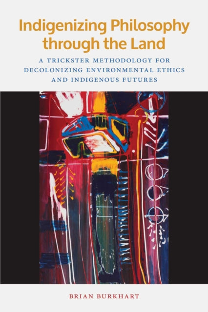Indigenizing Philosophy Through The Land