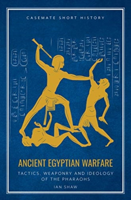 Ancient Egyptian Warfare By Shaw, Ian
