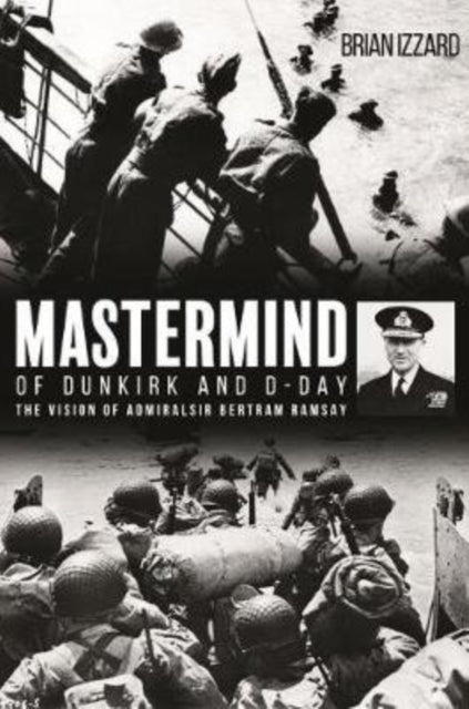 Mastermind Of Dunkirk & D-day
