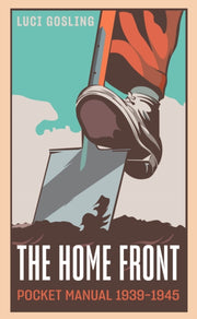 Home Front 1939-45 Pocket Manual
