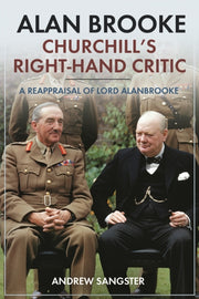 Alan Brooke Churchills Right Hand Critic